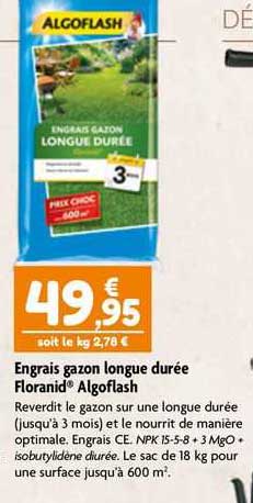 engrais gazon longue durée floranid algoflash