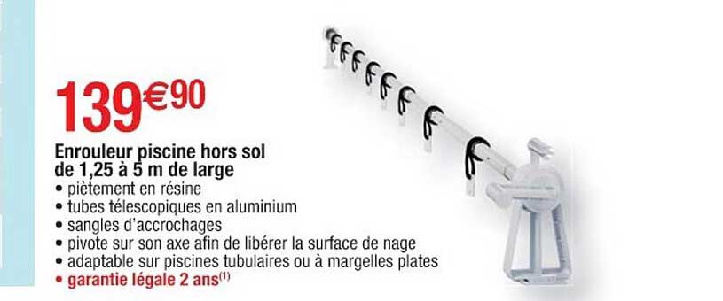 enrouleur piscine hors sol de 1,25 à 5 m de large