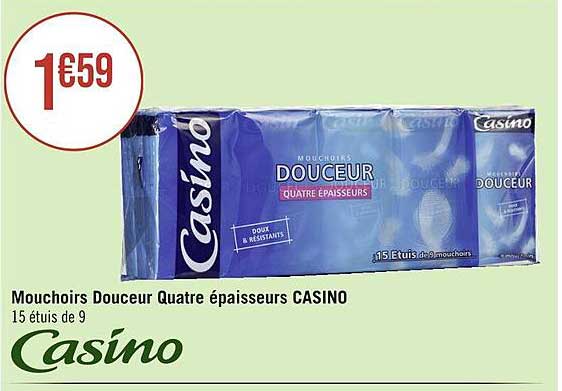 mouchoirs douceur quatre épaisseurs casino