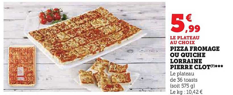 pizza fromage ou quiche lorraine peirre clot