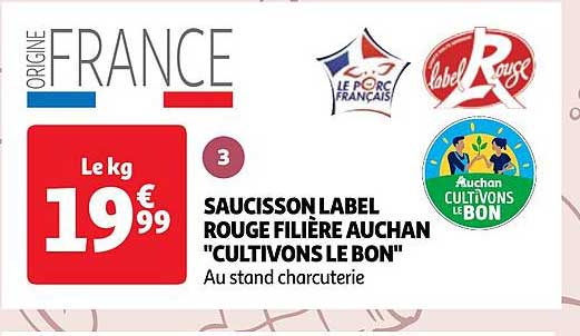 saucisson label rouge filière auchan "cultivons le bon"