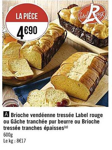 brioche vendéenne tressée label rouge ou gâche tranchée pur beurre ou brioche tressée tranches épaisses