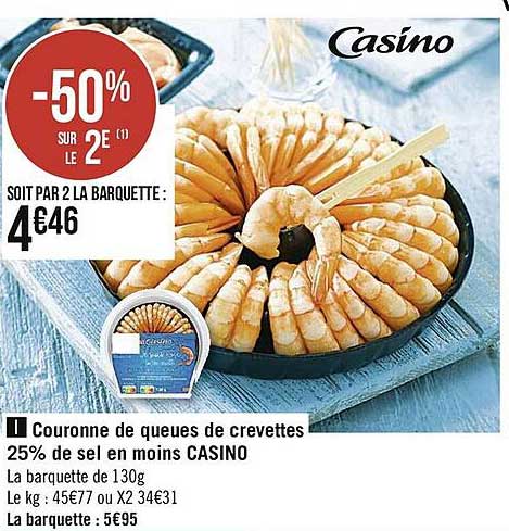 couronne de queues de crevettes 25% de sel en moins casino