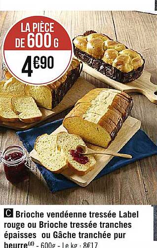 brioche vendéenne tressée label rouge ou brioche tressée tranches épaisses ou gâche tranchée pur beurre