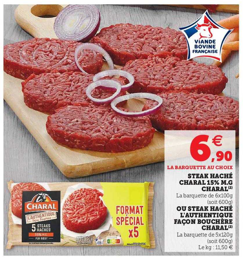 steak haché charal 15% m.g. charal ou steak haché l'authentique façon bouchère charal