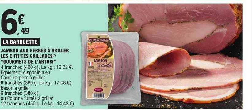 Jambon Aux Herbes à Griller Les Chti'tes Grillades "gourmets De L'artois"
