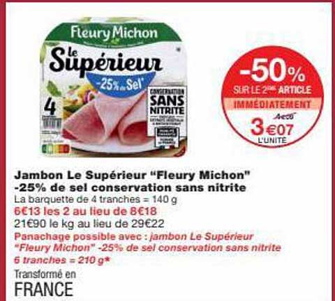 jambon le supérieur "fleury michon" -25% de sel conservation sans nitrite