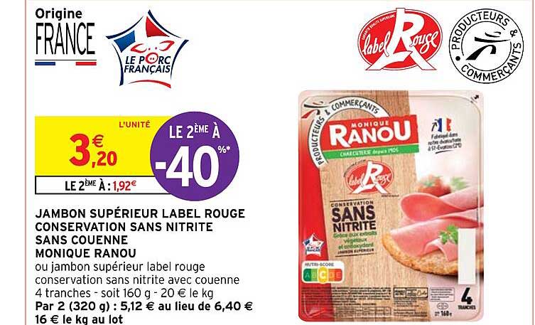 jambon supérieur label rouge conservation sans nitrite sans couenne monique ranou