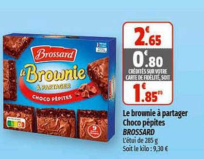 le brownie à partager choco pépites brossard