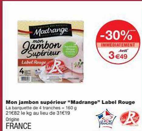 mon jambon supérieur "madrange" label rouge