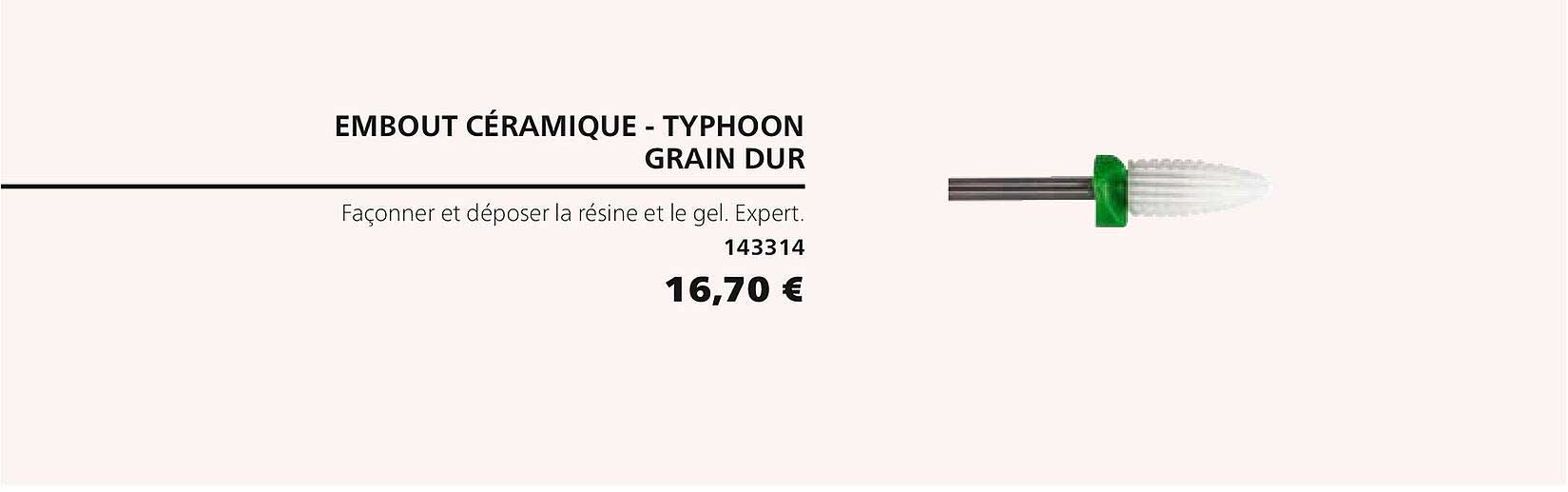 embout céramique - typhoon grain dur 143314