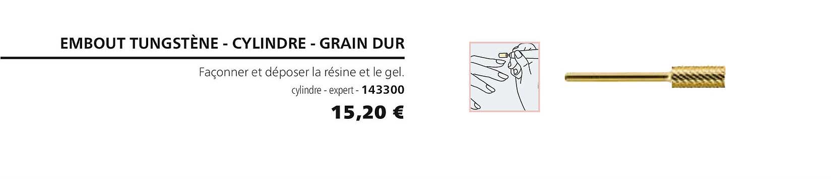 embout tungstène - cylindre - grain dur 143300