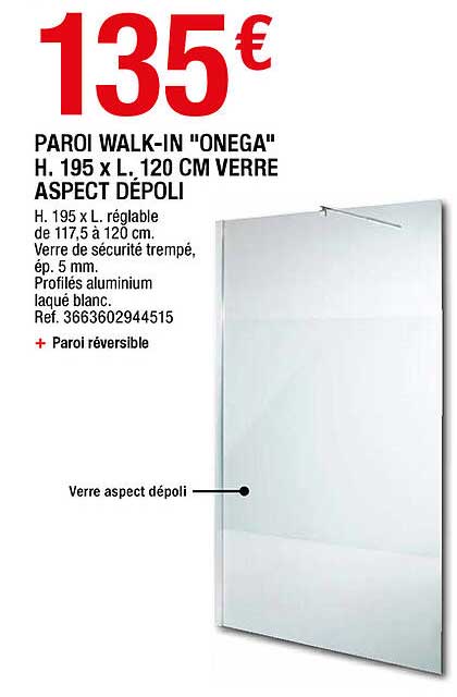 paroi walk-in "onega" h. 195 x l. 120 cm verre aspect dépoli