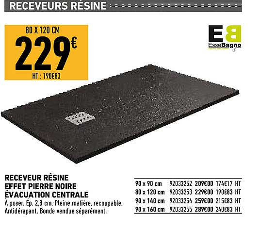receveur résine effet pierre noire évacuation centrale