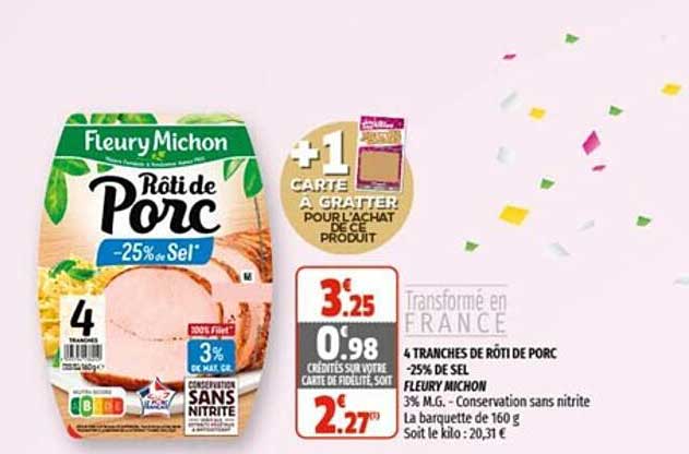 4 tranches de rôti de porc -25% de sel fleury michon