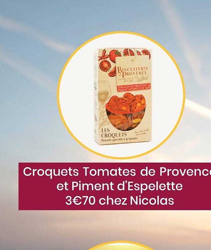 croquets tomates de provence et piment d'espelette
