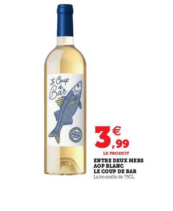 entre deux mers aop blanc le coup de bar