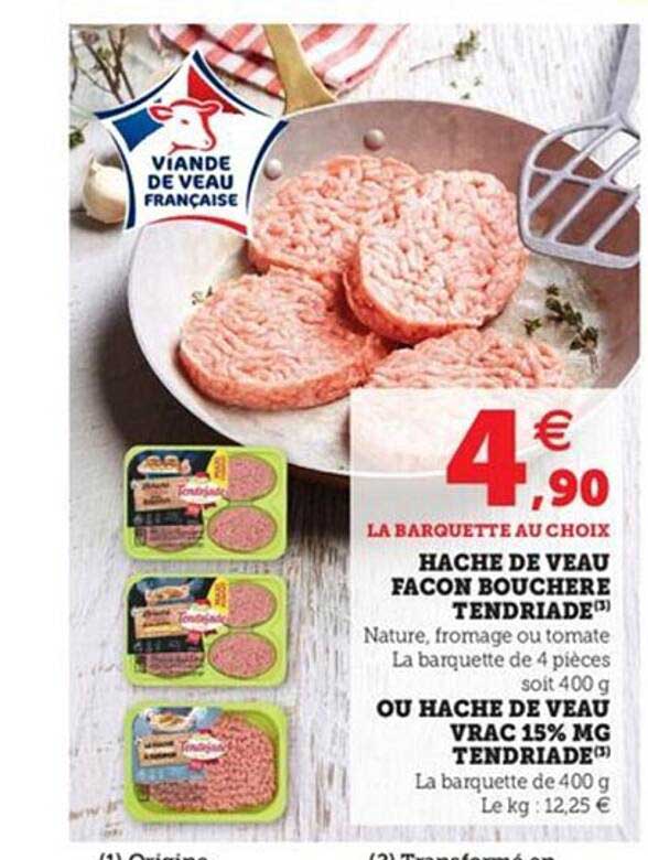 hache de veau façon bouchère tendriade ou hache de veau vrac 15% mg tendriade
