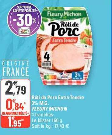 rôti de porc extra tendre 3% m.g. fleury michon