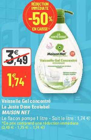 vaisselle gel concentré la juste dose ecolabel maison net