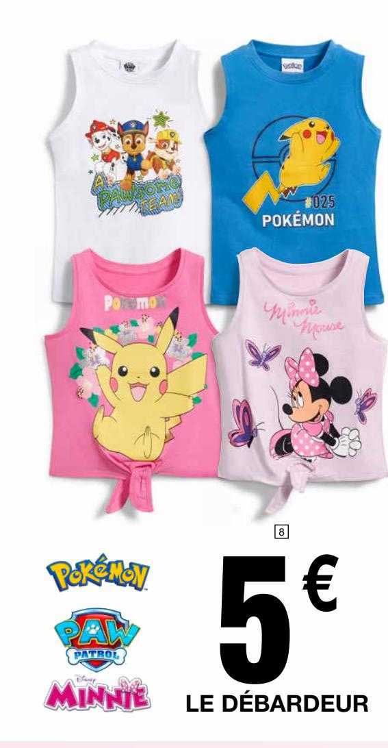 le débardeur pokémon, paw patrol, minnie