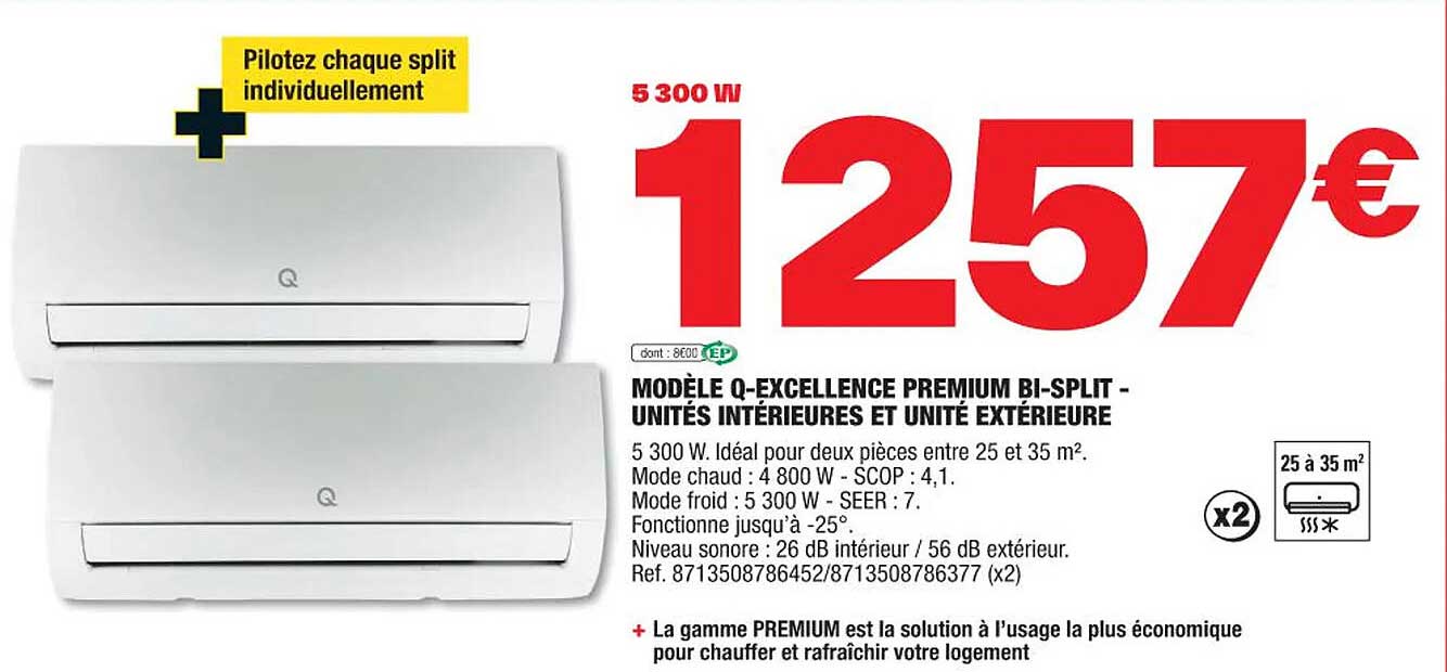 modèle q-excellence premium bi-split - unités intérieures et unité extérieure