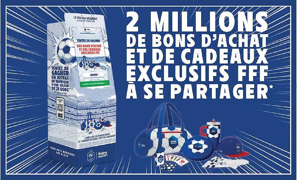 2 MILLIONS DE BONS D’ACHAT ET DE CADEAUX EXCLUSIFS FFF À SE PARTAGER