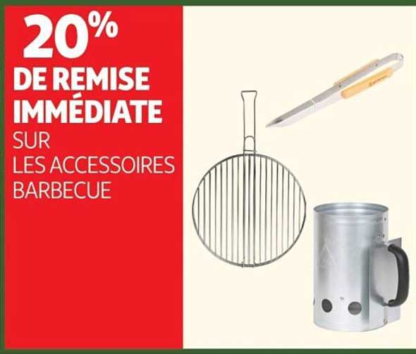 20% DE REMISE IMMÉDIATE SUR LES ACCESSOIRES BARBECUE