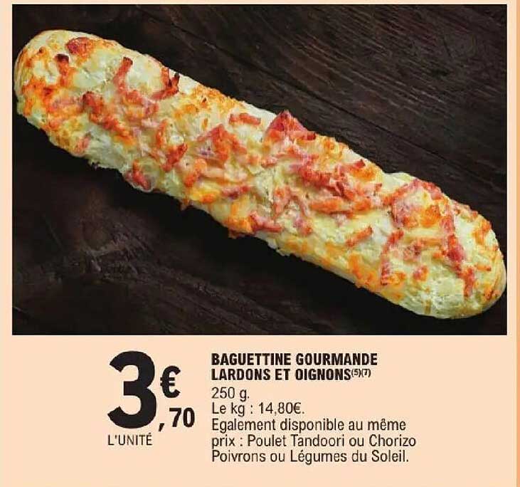 BAGUETTINE GOURMANDE LARDONS ET OIGNONS