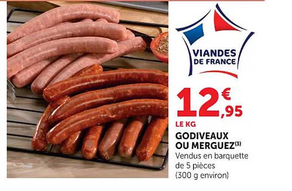 GODIVEAUX OU MERGUEZ