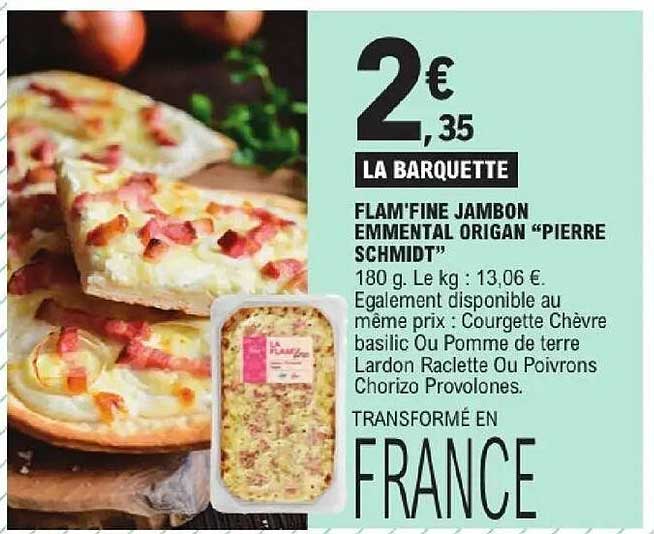 LA BARQUETTE FLAM'FINE JAMBON EMMENTAL ORIGAN "PIERRE SCHMIDT
