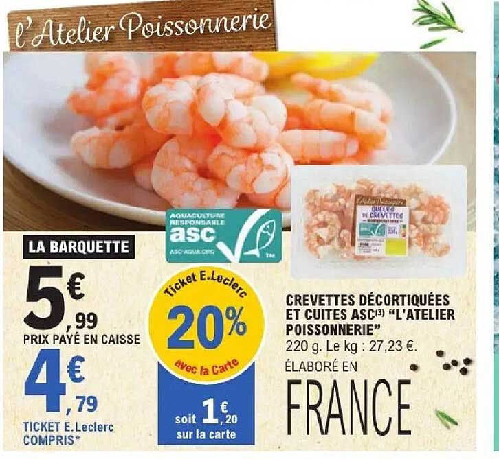 L'ATELIER POISSONNERIE CREVETTES DÉCORTIQUÉES ET CUITES ASC