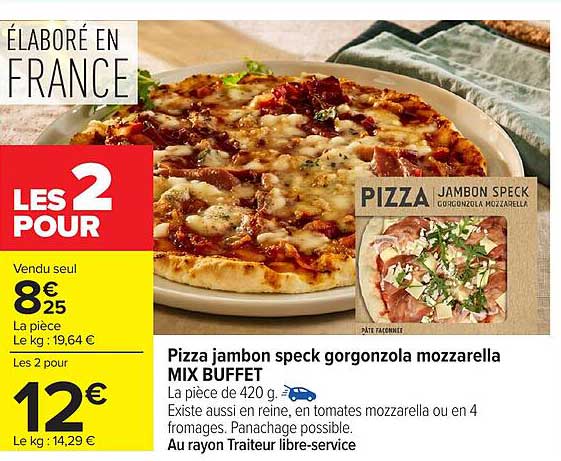 Pizza jambon speck gorgonzola mozzarella MIX BUFFET
