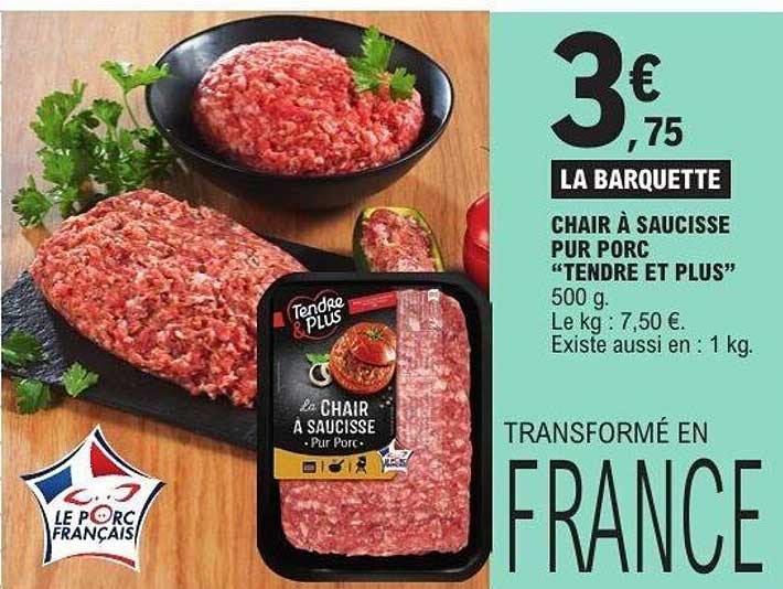Tendre & Plus Chair à Saucisse pour Porc