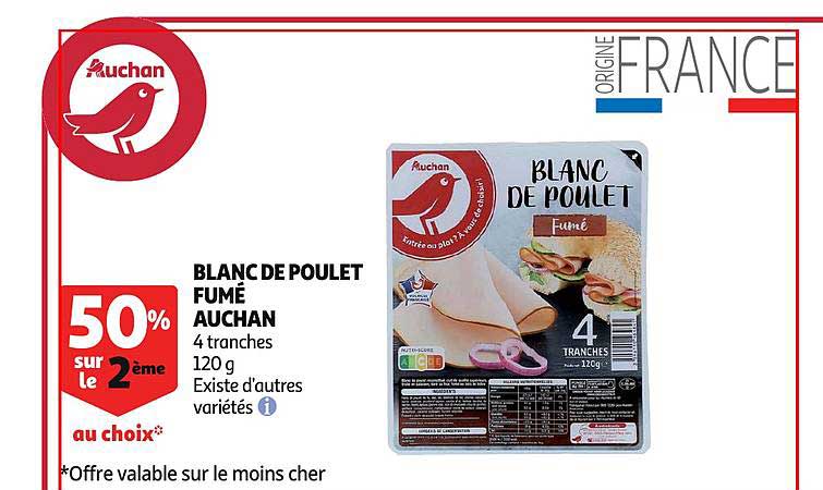 Blanc De Poulet Fumé Auchan 50% Sur Le 2ème Au Choix