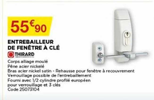 entrebailleur de fenêtre à clé thirard