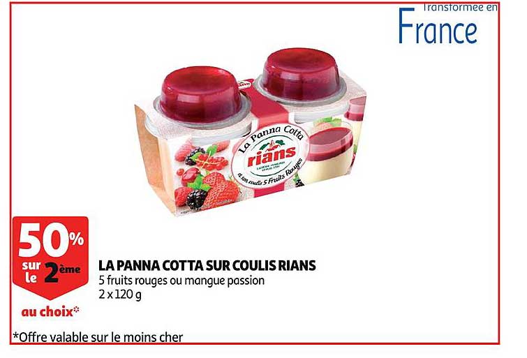la panna cotta sur coulis rians 50% sur le 2ème au choix