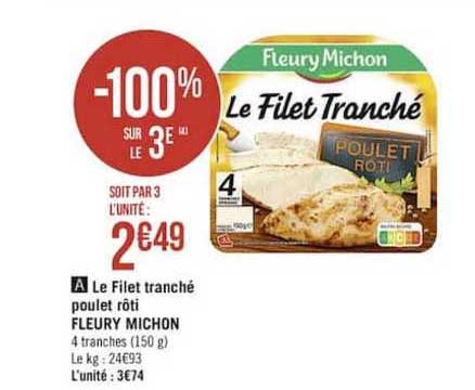 Le Filet Tranché Poulet Rôti Fleury Michon -100% Sur Le 3e