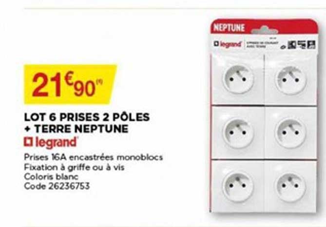 lot 6 prises 2 pôles + terre neptune legrand