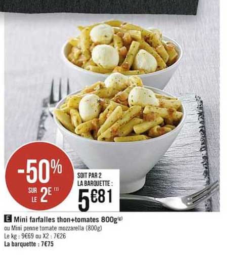 mini farfalles thon+tomates 800g -50% sur le 2e