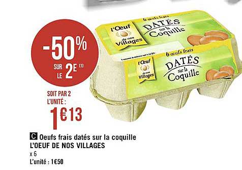 oeufs frais datés sur la coquille l'oeuf de nos villages -50% sur le 2e