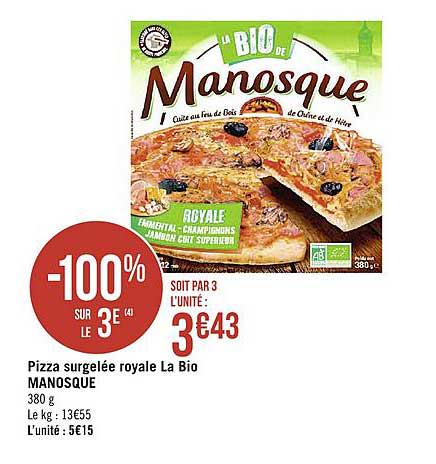 Pizza Surgelée Royale La Bio Manosque -100% Sur Le 3e