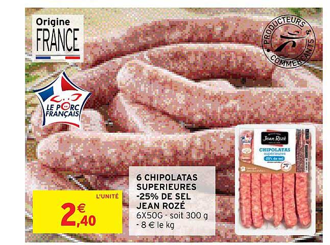 6 chipolatas supérieures -25% de sel jean rozé
