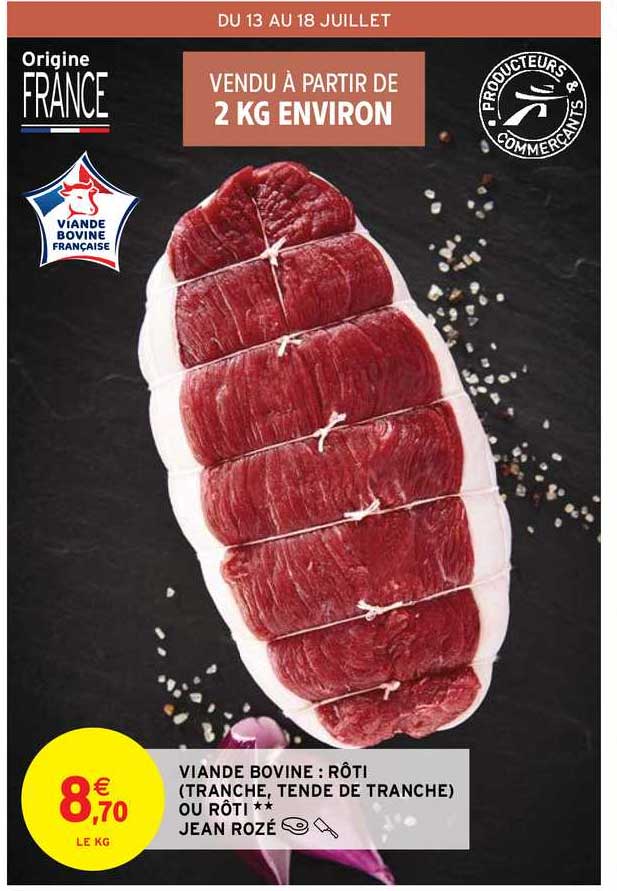 viande bovine : rôti (tranche, tende de tranche) ou rôti jean rozé