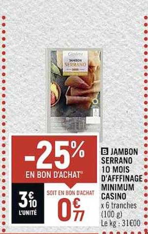 jambon serrano 10 mois d'affinage minimum casino