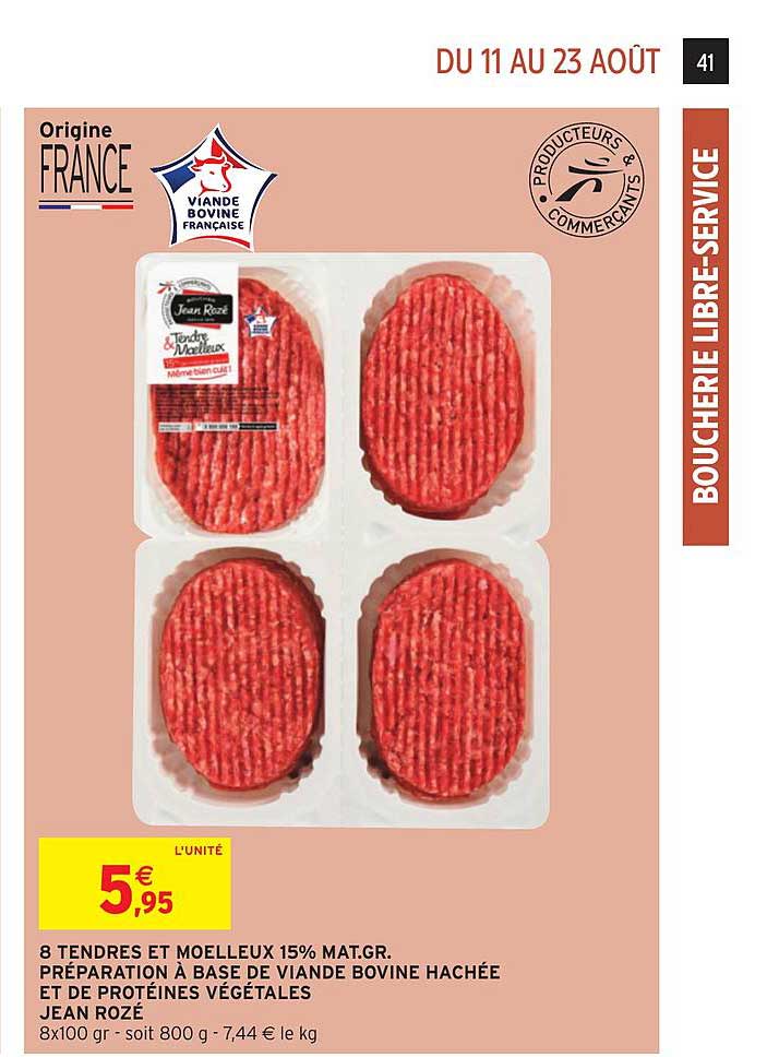 8 tendres et moelleux 15% mat. gr. préparation à base de viande bovine hachée et de protéines végétales jean rozé