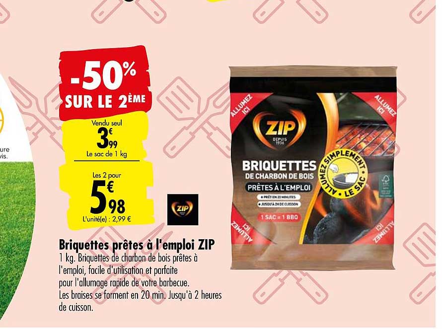 briquettes prêtes à l'emploi zip  -50% sur le 2ème