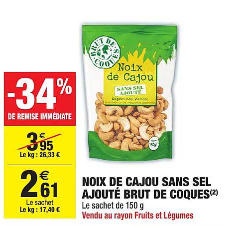 noix de cajou sans sel ajouté brut de coques -34% de remise immédiate