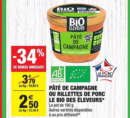 pâté de campagne ou rillettes de porc le bio des éleveurs -34% de remise immédiate