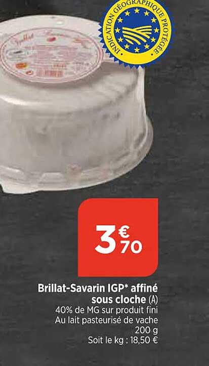 brillat-savarin igp affiné sous cloche